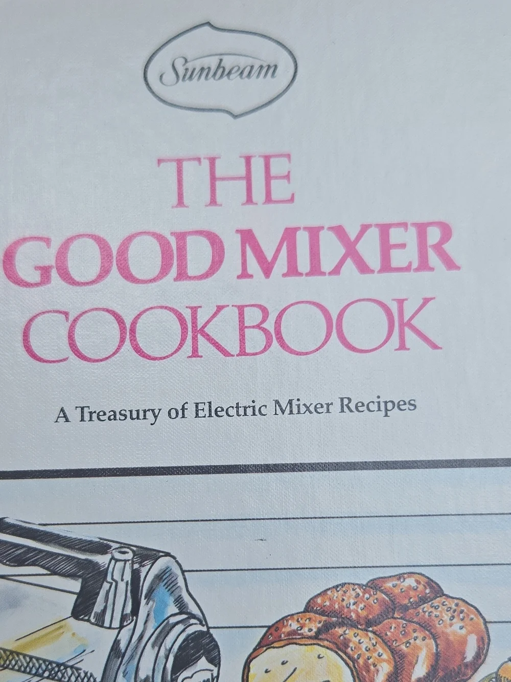 Sunbeam The Good Mixer Cookbook - White Cover